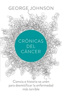 Crónicas del cáncer: Ciencia e historia se unen para desmitificar la enfermedad más terrible