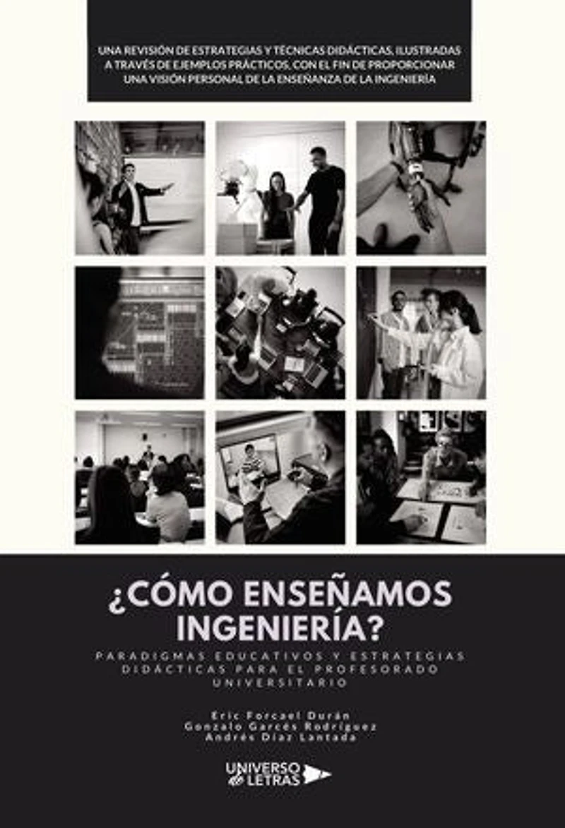 ¿CÓMO ENSEÑAMOS INGENIERÍA?: Paradigmas Educativos y Estrategias Didácticas para el Profesorado Universitario