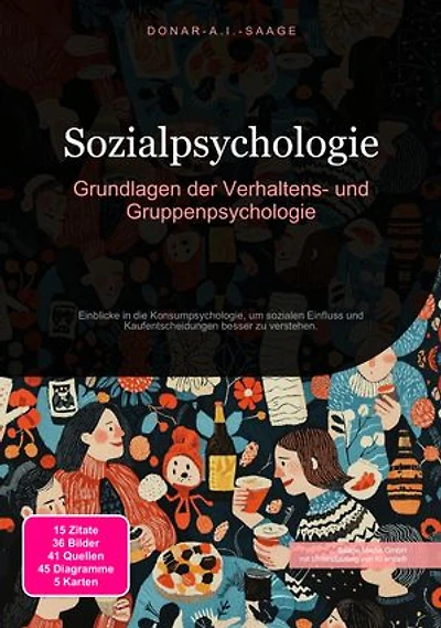 Sozialpsychologie: Grundlagen der Verhaltens- und Gruppenpsychologie