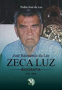 Biografia - José Raimundo da Luz Zeca luz