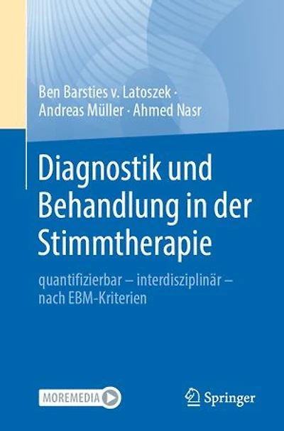 Diagnostik Und Behandlung Der Stimmtherapie: Quantifizierbar - Interdisziplinär Nach Ebm-Kriterien