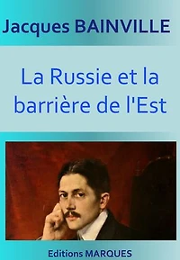 La Russie et la barrière de l'Est: Version intégrale