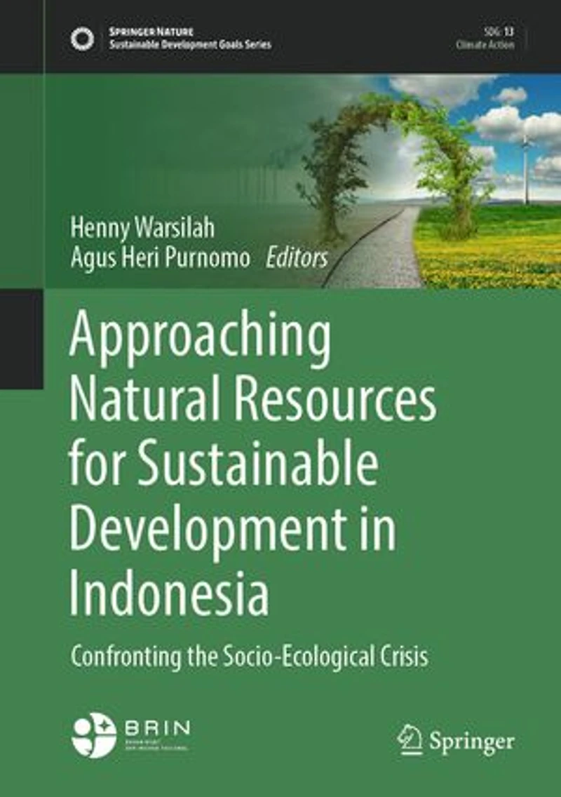 Approaching Natural Resources for Sustainable Development Indonesia: Confronting the Socio-Ecological Crisis