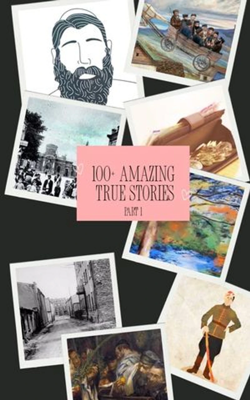 100 Amazing True Stories