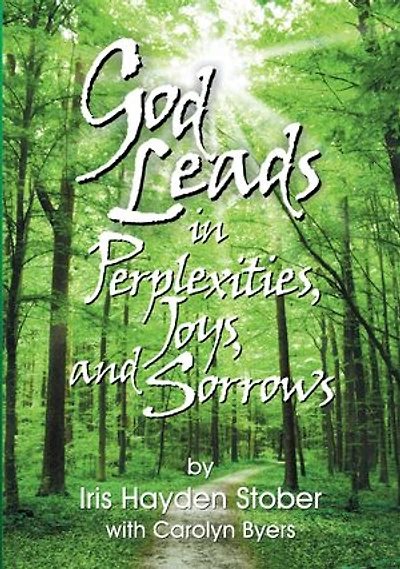 God Leads Perplexities, Joys And Sorrows