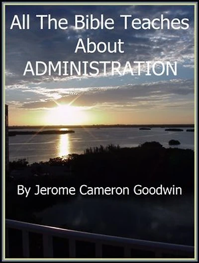 ADMINISTRATION: An Exhaustive Study