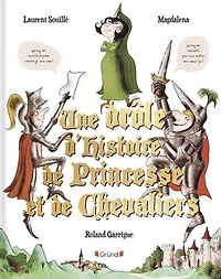 Une drôle d'histoire de princesse et chevaliers