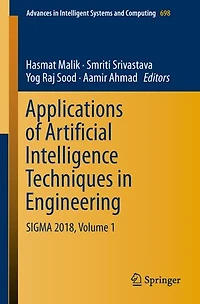 Applications of Artificial Intelligence Techniques Engineering: SIGMA 2018