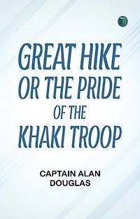 Great Hike or The Pride of the Khaki Troop
