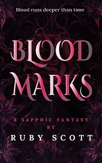 Blood Marks: Sapphic Romantasy