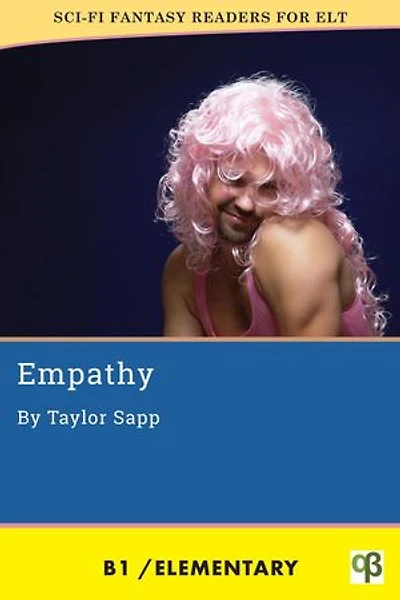 Empathy: Sci-Fi Fantasy Readers for ELT, #3