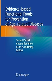 Evidence-based Functional Foods for Prevention of Age-related Diseases