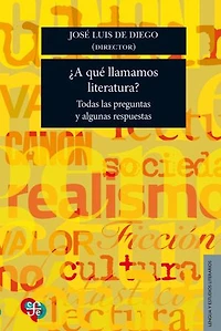 ¿A qué llamamos literatura?: Todas las preguntas y algunas respuestas
