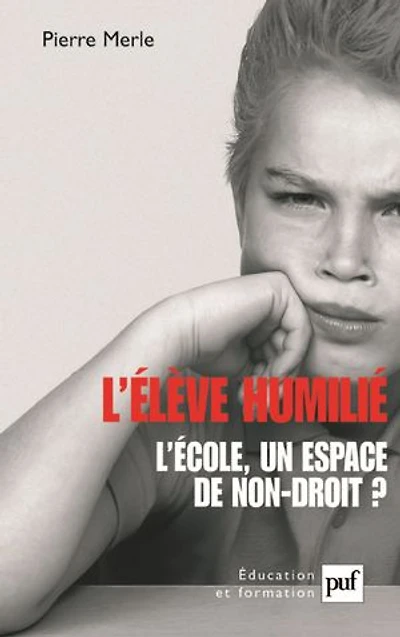 L'élève humilié : L'école, un espace de non-droit ?