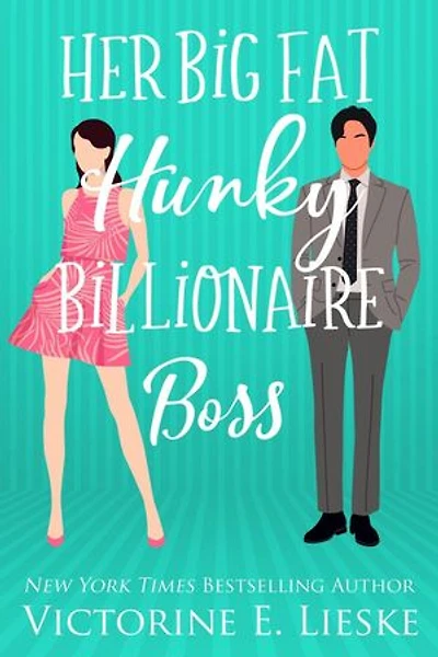 Her Big Fat Hunky Billionaire Boss: The Billionaire Series, #3