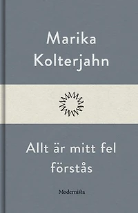 Allt är mitt fel, förstås