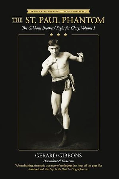 The St. Paul Phantom: The Gibbons Brothers' Fight for Glory, Volume I: FIGHT FOR GLORY, #1