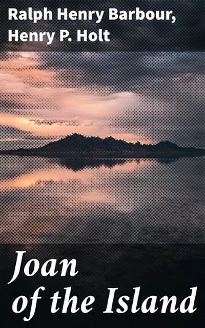 Joan of the Island: Enriched edition. Exploring Island Life: A Diverse Anthology of Human Stories
