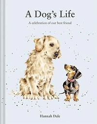 A Dog's Life: celebration of our best friend