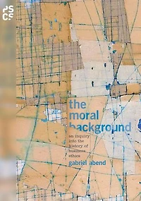 the Moral Background: An Inquiry into History of Business Ethics