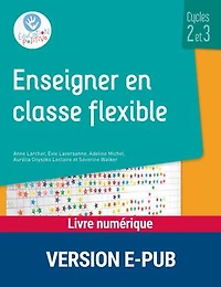 Enseigner en classe flexible - Cycles 2 et 3