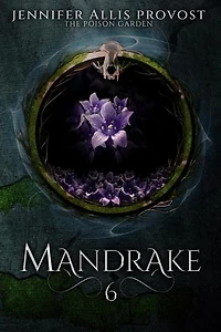 Mandrake: Poison Garden, #6