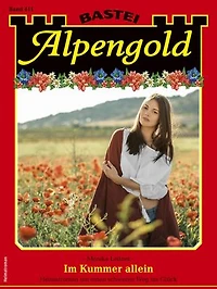Alpengold 411: Im Kummer allein