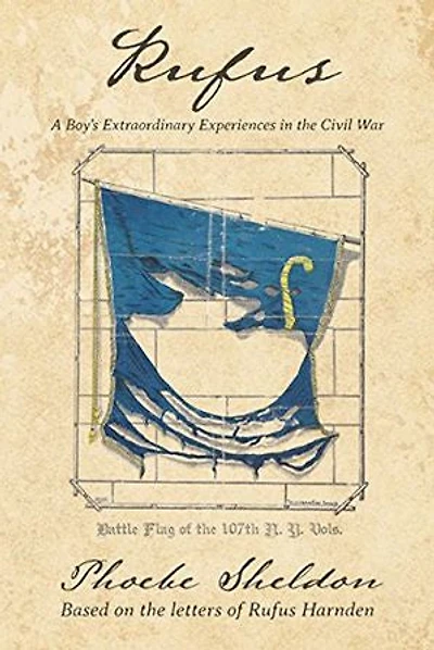 Rufus: A Boy’s Extraordinary Experiences in the Civil War