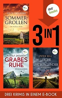 Sommergrollen, Grabesruhe & Leiche in Spätburgunder: Drei Krimis in eine eBook