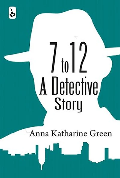 7 to 12: A Detective Story