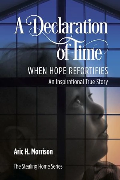 A Declaration of Time: The Stealing Home Series, #3