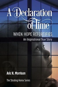 A Declaration of Time: The Stealing Home Series, #3