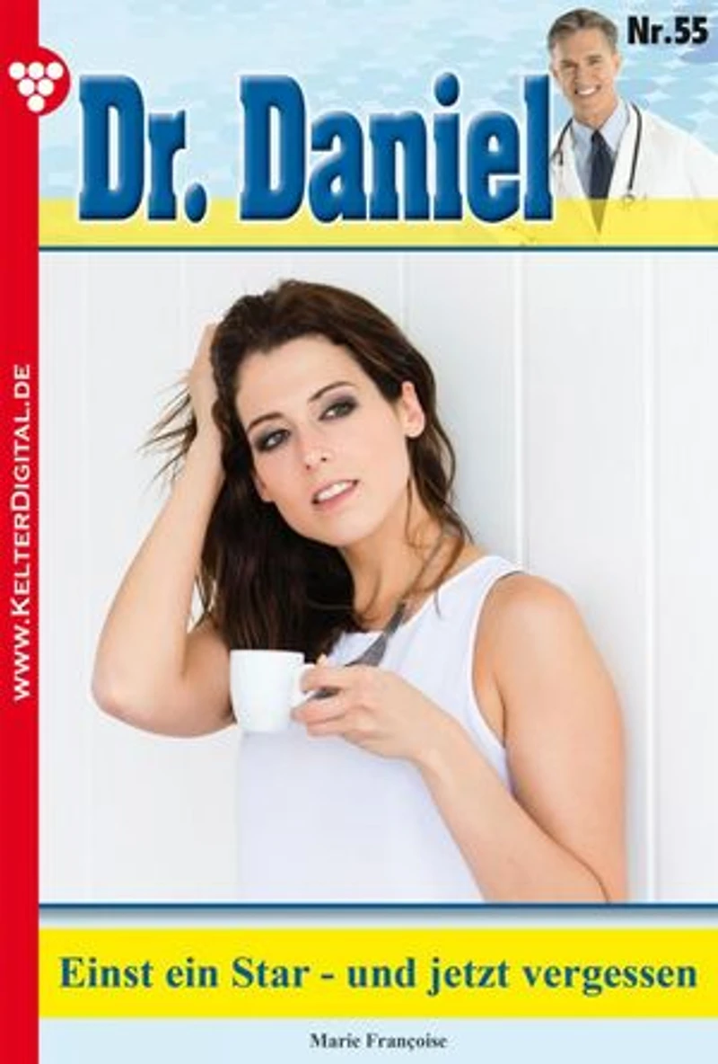 Einst ein Star - und jetzt vergessen: Dr. Daniel 55 – Arztroman