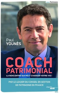 Coach patrimonial: La rencontre qui peut changer votre vie !