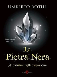 La pietra nera: Ai confini della creazione