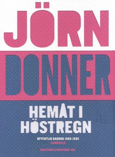 Hemåt i höstregn : Offentlig dagbok 1980-1985