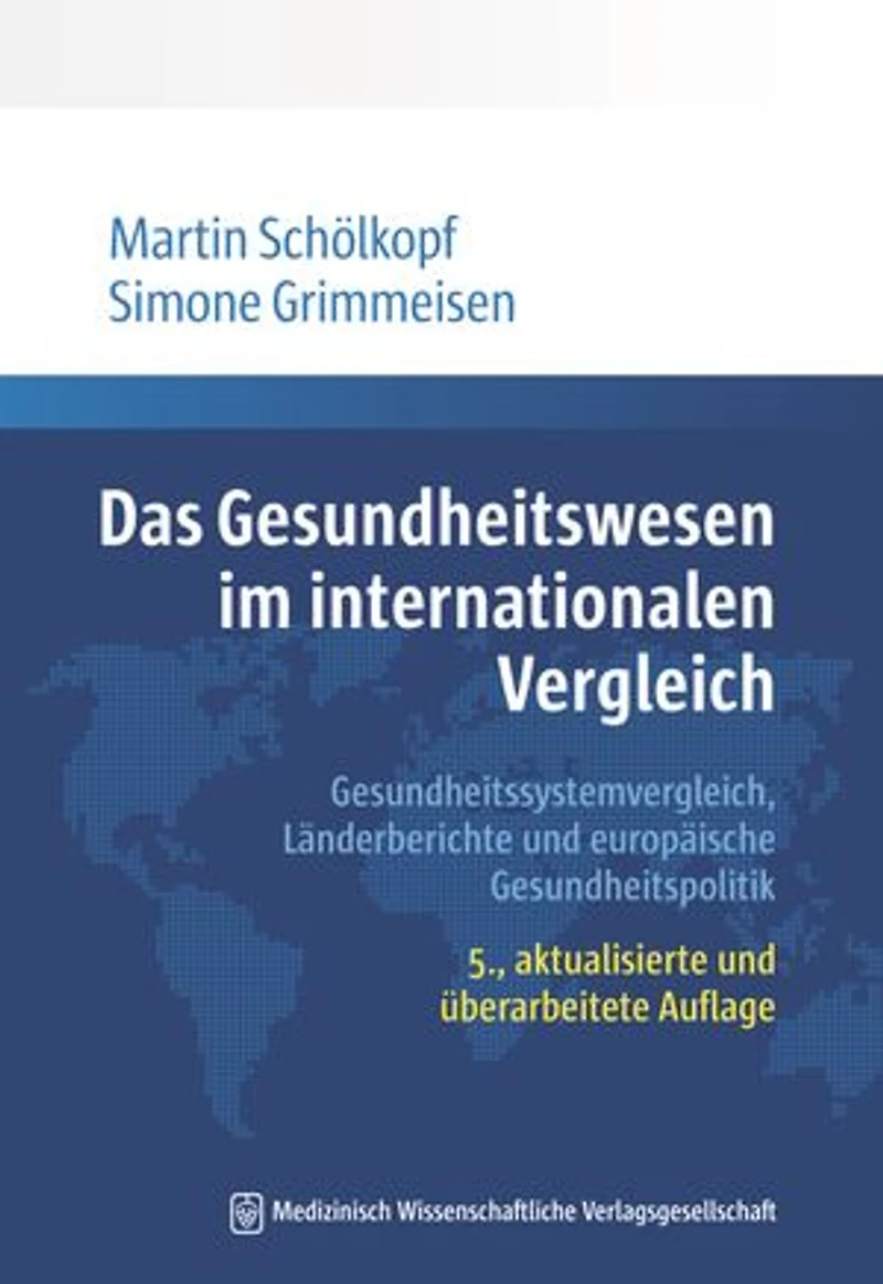 Das Gesundheitswesen im internationalen Vergleich: Gesundheitssystemvergleich, Länderberichte und europäische Gesundheitspolitik