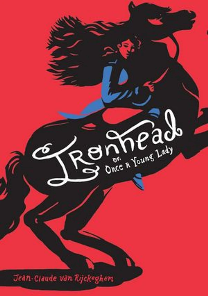 Ironhead, or, Once a Young Lady