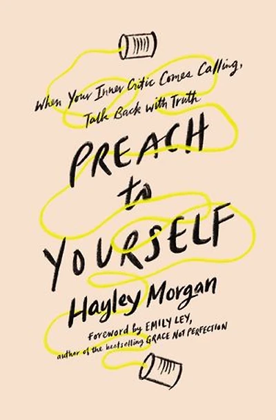 Preach to Yourself: When Your Inner Critic Comes Calling