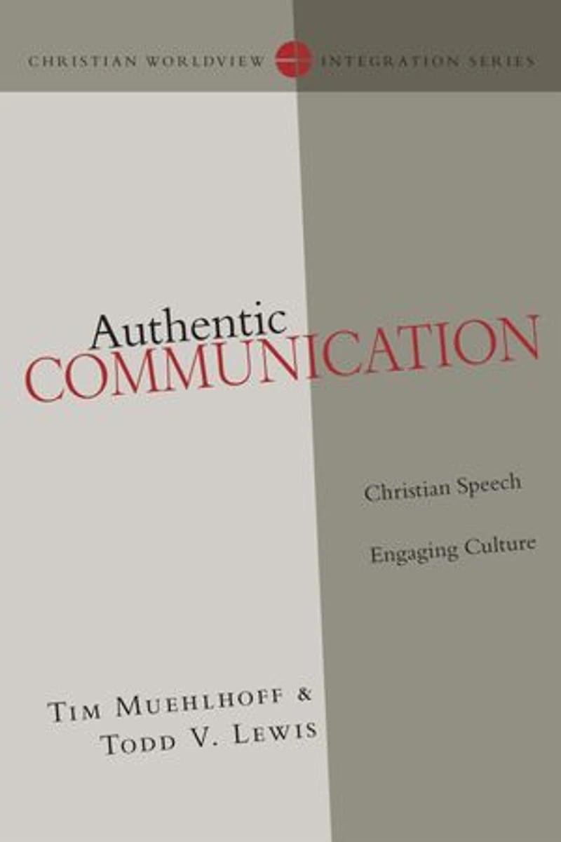 Authentic Communication: Christian Speech Engaging Culture