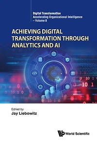 Achieving Digital Transformation Through Analytics And Ai