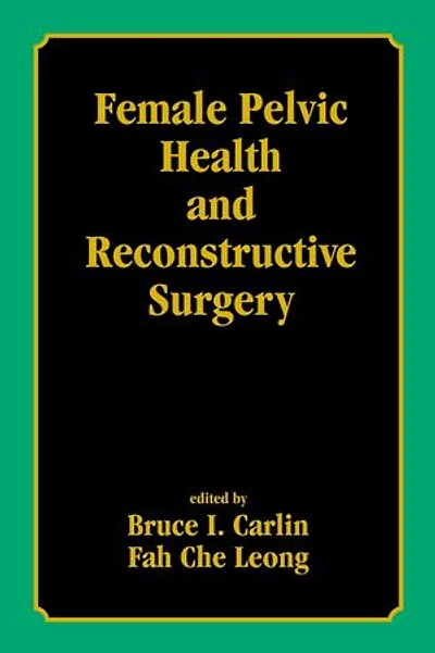 Female Pelvic Health and Reconstructive Surgery