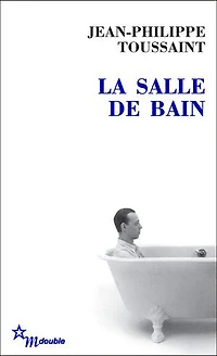 La salle de bain ; Le jour où j'ai rencontré Jérôme Lindon
