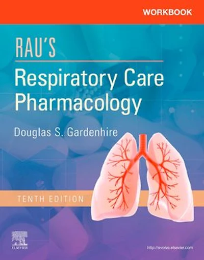 Workbook for Rau's Respiratory Care Pharmacology