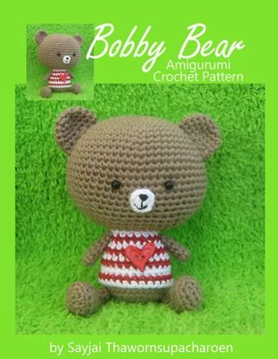 Bobby Bear: Amigurumi Crochet Pattern