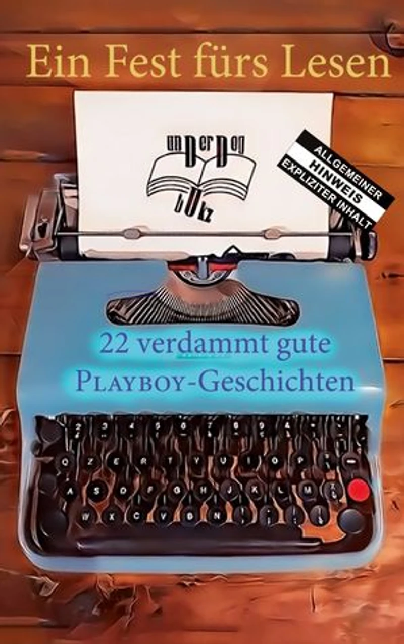 Ein Fest fürs Lesen: 22 verdammt gute PLAYBOY-Geschichten