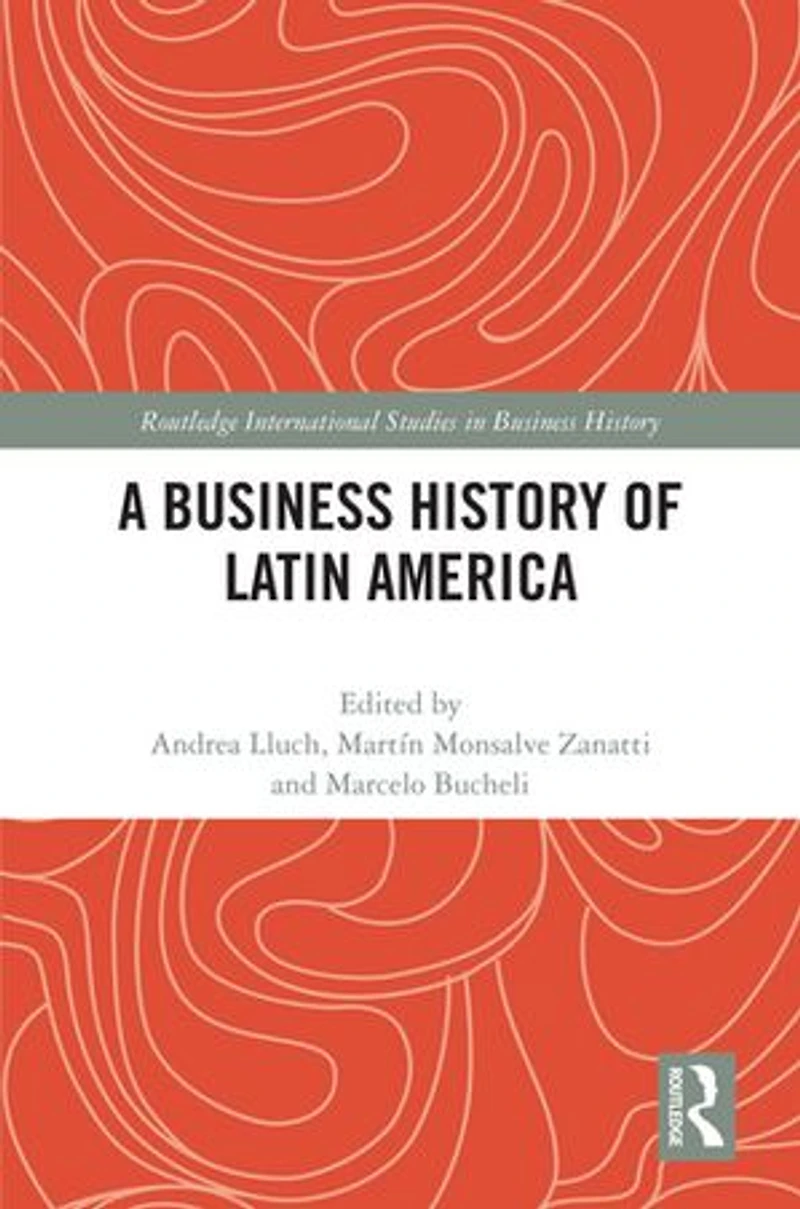 A Business History of Latin America