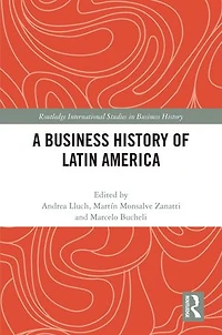 A Business History of Latin America