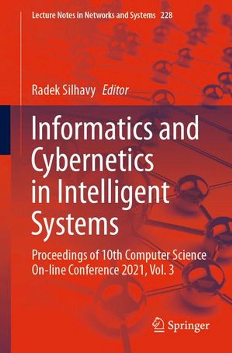 Informatics and Cybernetics Intelligent Systems: Proceedings of 10th Computer Science On-line Conference 2021, Vol. 3