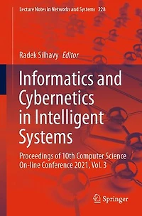 Informatics and Cybernetics Intelligent Systems: Proceedings of 10th Computer Science On-line Conference 2021, Vol. 3